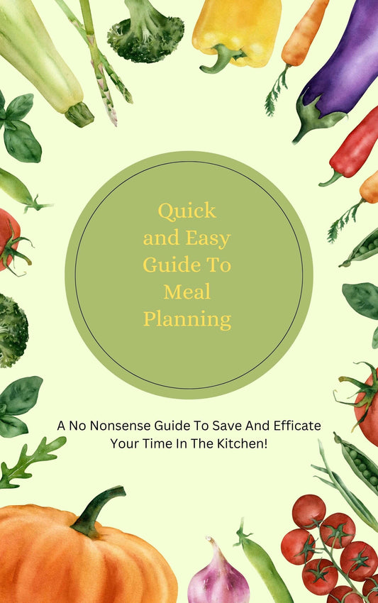Quick And Easy Guide To Meal Planning